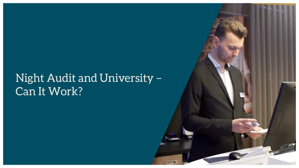 Night Audit and University - Can it Work?